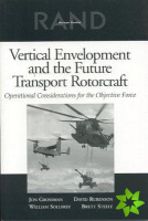 Vertical Envelopment, Future Transport Rotorcraft, and Operational Considerations for the Objective Force