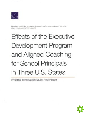 Effects of the Executive Development Program and Aligned Coaching for School Principals in Three U.S. States