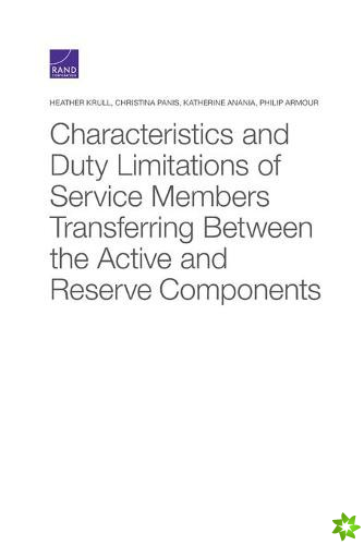 Characteristics and Duty Limitations of Service Members Transferring Between the Active and Reserve Components