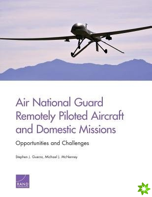 Air National Guard Remotely Piloted Aircraft and Domestic Missions