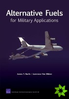Alternative Fuels for Military Applicati