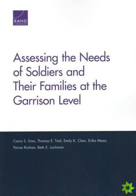 Assessing the Needs of Soldiers and Their Families at the Garrison Level