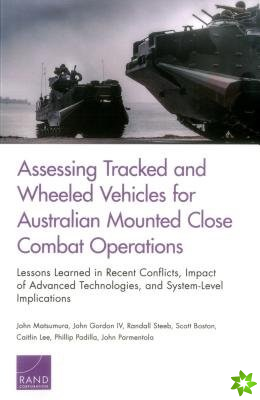 Assessing Tracked and Wheeled Vehicles for Australian Mounted Close Combat Operations