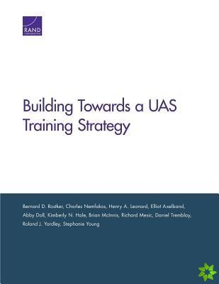 Building Toward an Unmanned Aircraft System Training Strategy