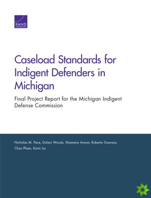 Caseload Standards for Indigent Defenders in Michigan