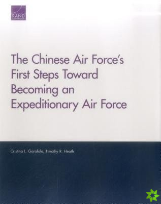 Chinese Air Force's First Steps Toward Becoming an Expeditionary Air Force