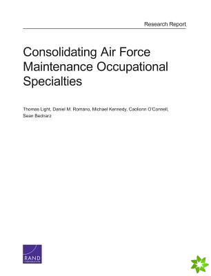 Consolidating Air Force Maintenance Occupational Specialties