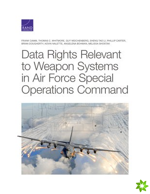 Data Rights Relevant to Weapon Systems in Air Force Special Operations Command