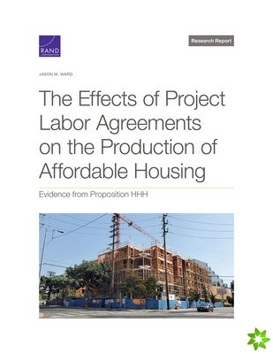 Effects of Project Labor Agreements on the Production of Affordable Housing