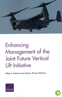 Enhancing Management of the Joint Future Vertical Lift Initiative