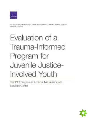 Evaluation of a Trauma-Informed Program for Juvenile Justice-Involved Youth