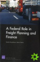 Federal Role in Freight Planning and Finance