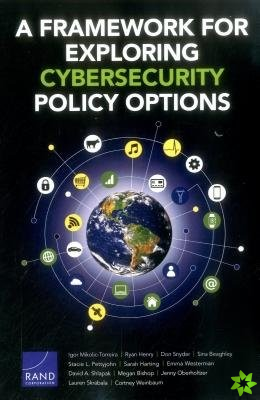 Framework for Exploring Cybersecurity Policy Options