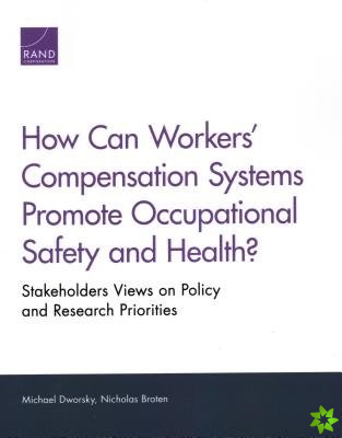 How Can Workers' Compensation Systems Promote Occupational Safety and Health?