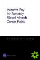 Incentive Pay for Remotely Piloted Aircraft Career Fields