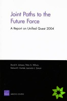 Joint Paths to the Future Force