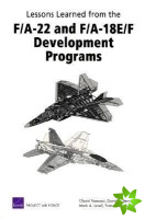 Lessons Learned from the F/A-22 and F/A-18 E/F Development Programs