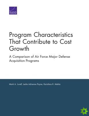 Program Characteristics That Contribute to Cost Growth