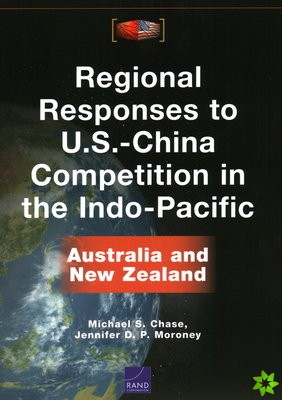 Regional Responses to U.S.-China Competition in the Indo-Pacific