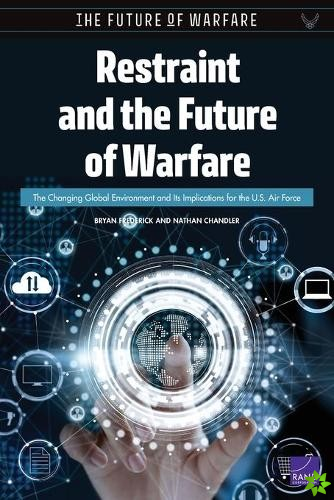 Restraint and the Future of Warfare