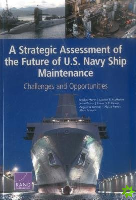 Strategic Assessment of the Future of U.S. Navy Ship Maintenance