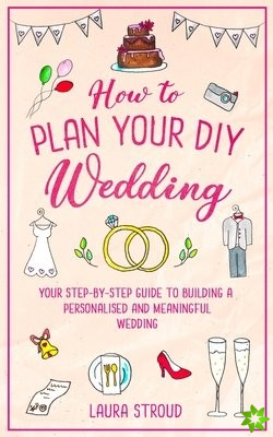 How to Plan Your DIY Wedding