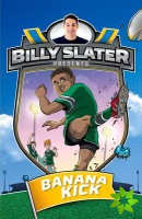 Billy Slater 2: Banana Kick