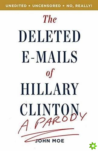 Deleted E-Mails of Hillary Clinton