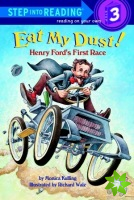 Eat My Dust! Henry Ford's First Race