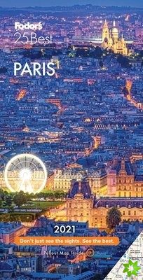 Fodor's Paris 25 Best 2021