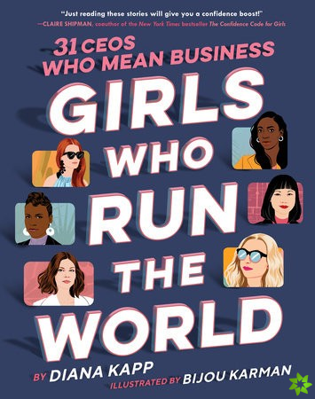 Girls Who Run the World: Thirty CEOs Who Mean Business
