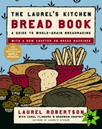 Laurel's Kitchen Bread Book