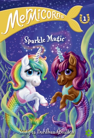 Mermicorns #1: Sparkle Magic