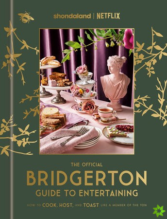 Official Bridgerton Guide to Entertaining