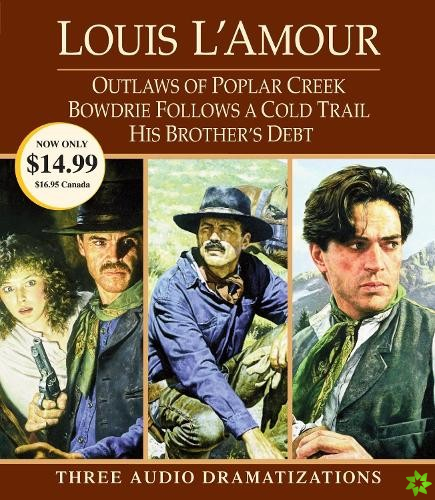 Outlaws of Poplar Creek / Bowdrie Follows a Cold Trail / His Brother's Debt