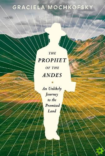 Prophet of the Andes