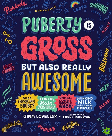 Puberty Is Gross, but Also Really Awesome