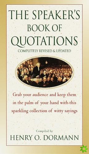 Speaker's Book of Quotations, Completely Revised and Updated