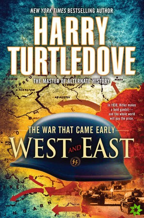 West and East (The War That Came Early, Book Two)