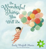 Wonderful Things You Will Be