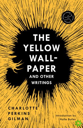 Yellow Wall-Paper and Other Writings,The