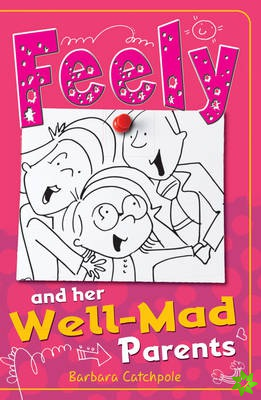 Feely and Her Well-Mad Parents
