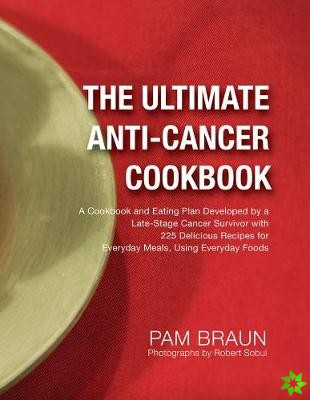 Ultimate Anti-Cancer Cookbook