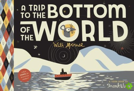 Trip To The Bottom Of The World With Mouse