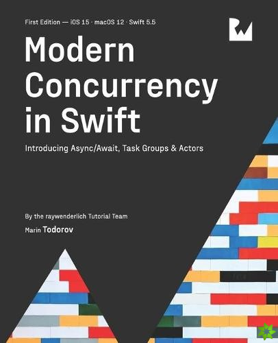 Modern Concurrency in Swift (First Edition)