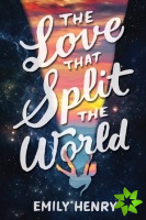Love That Split The World