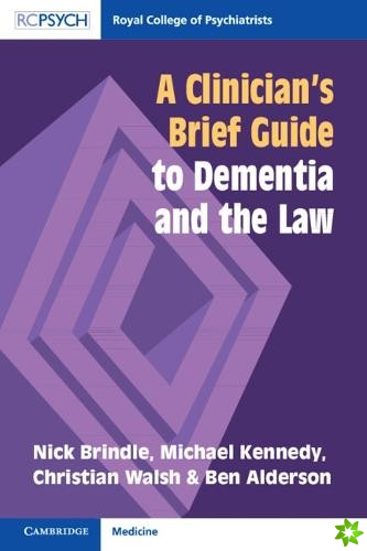 Clinician's Brief Guide to Dementia and the Law