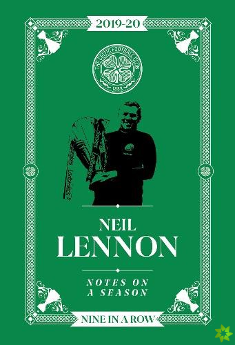 Neil Lennon: Notes On A Season