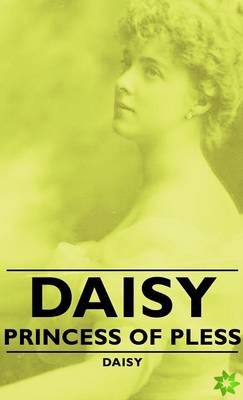 Daisy - Princess Of Pless