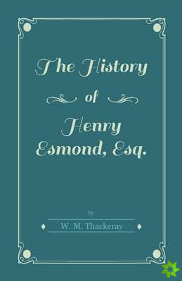 History Of Henry Esmond, Esq.